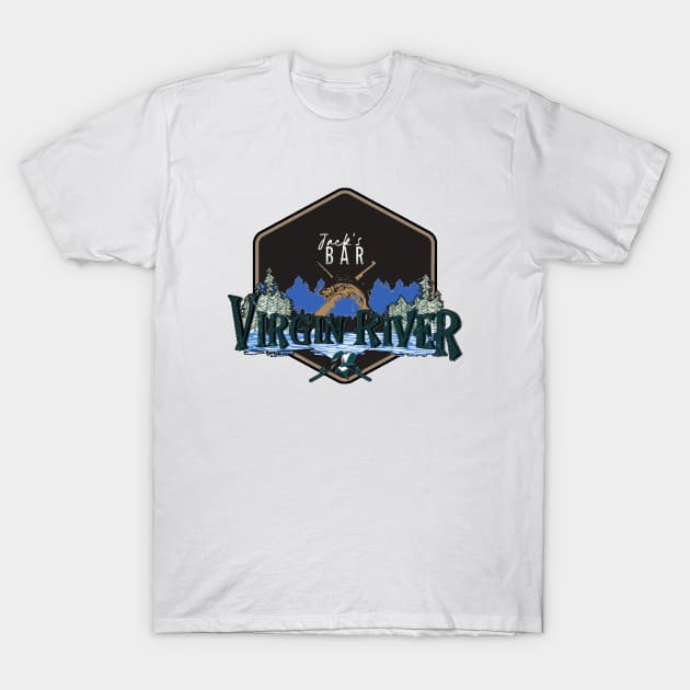 Virgin River Home Of Jacks Bar T-Shirt by 29 hour design